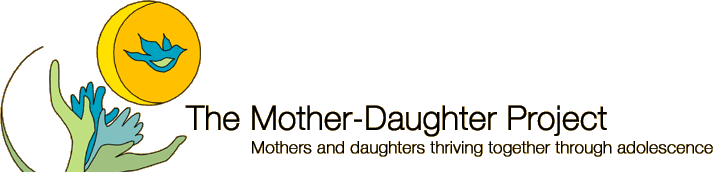 The Mother-Daughter Project: Mothers and daughters thriving together through adolescence